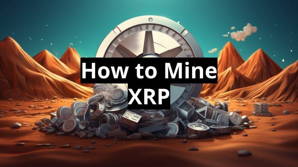 How To Mine Ripple (XRP) in ? (Complete Guide) | Cryptopolitan