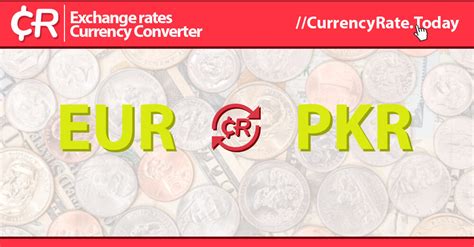 EUR to PKR Today - Euro to Pakistan Rupees Exchange Rate