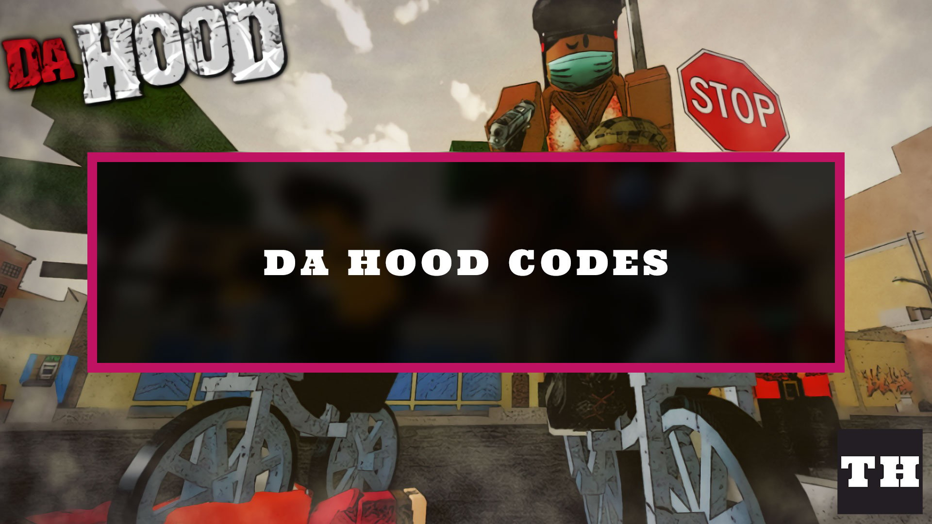 Da Hood Codes (March )) - Pro Game Guides