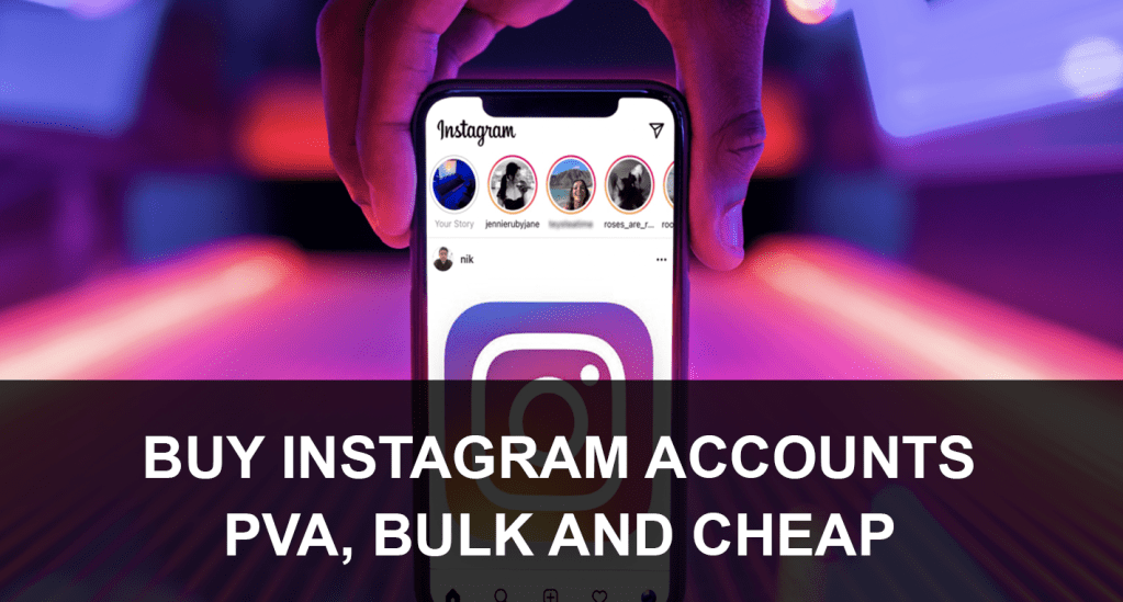 Best Sites To Buy Instagram Accounts (PVA, Bulk, Cheap)