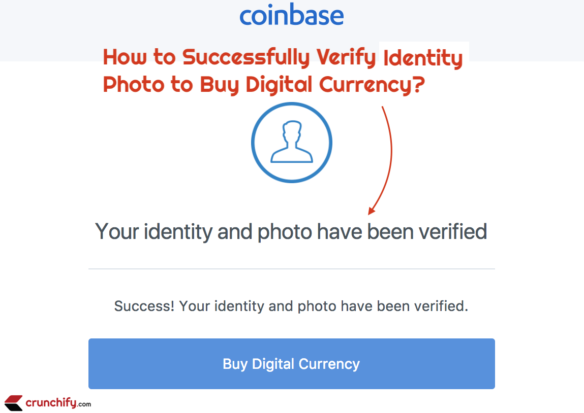 Coinbase - How to Successfully Verify Identity and Photo to Buy Digital Currency? • Crunchify