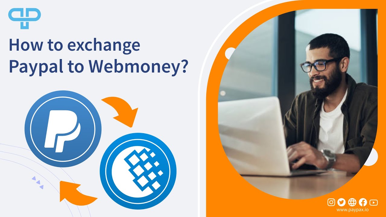 Exchange webmoney to paypal