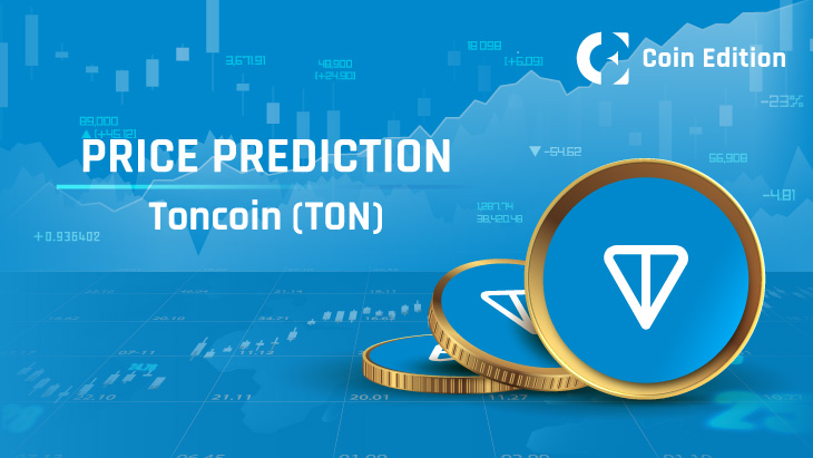 Toncoin (TON) Price Prediction Will TON Price Hit $5 Soon? - Coin Edition