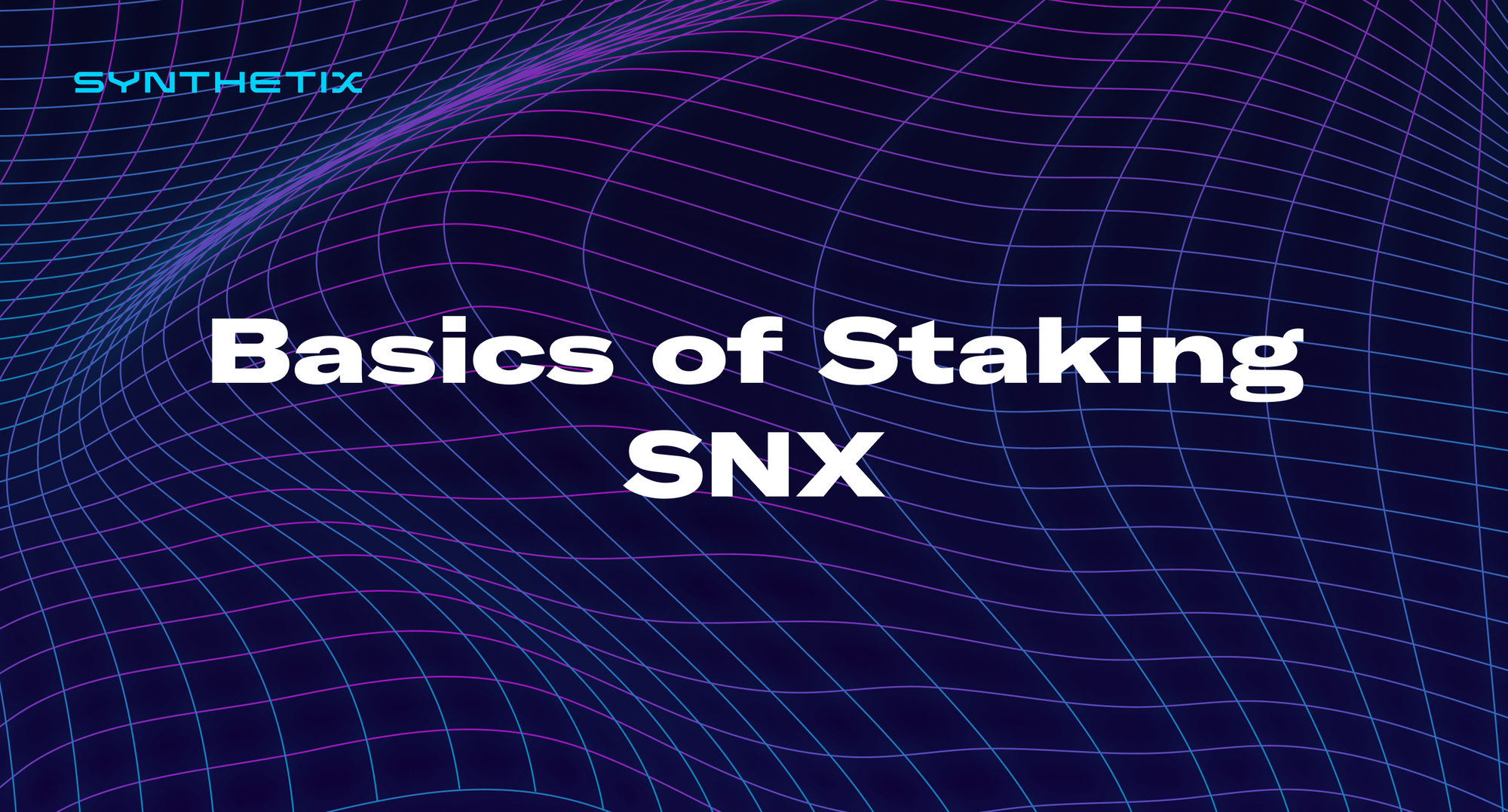 Basics of Staking SNX - 