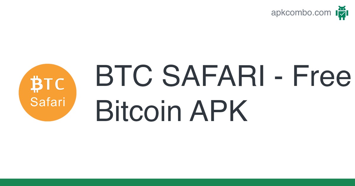 BTC SAFARI - Free Bitcoin APK - Download