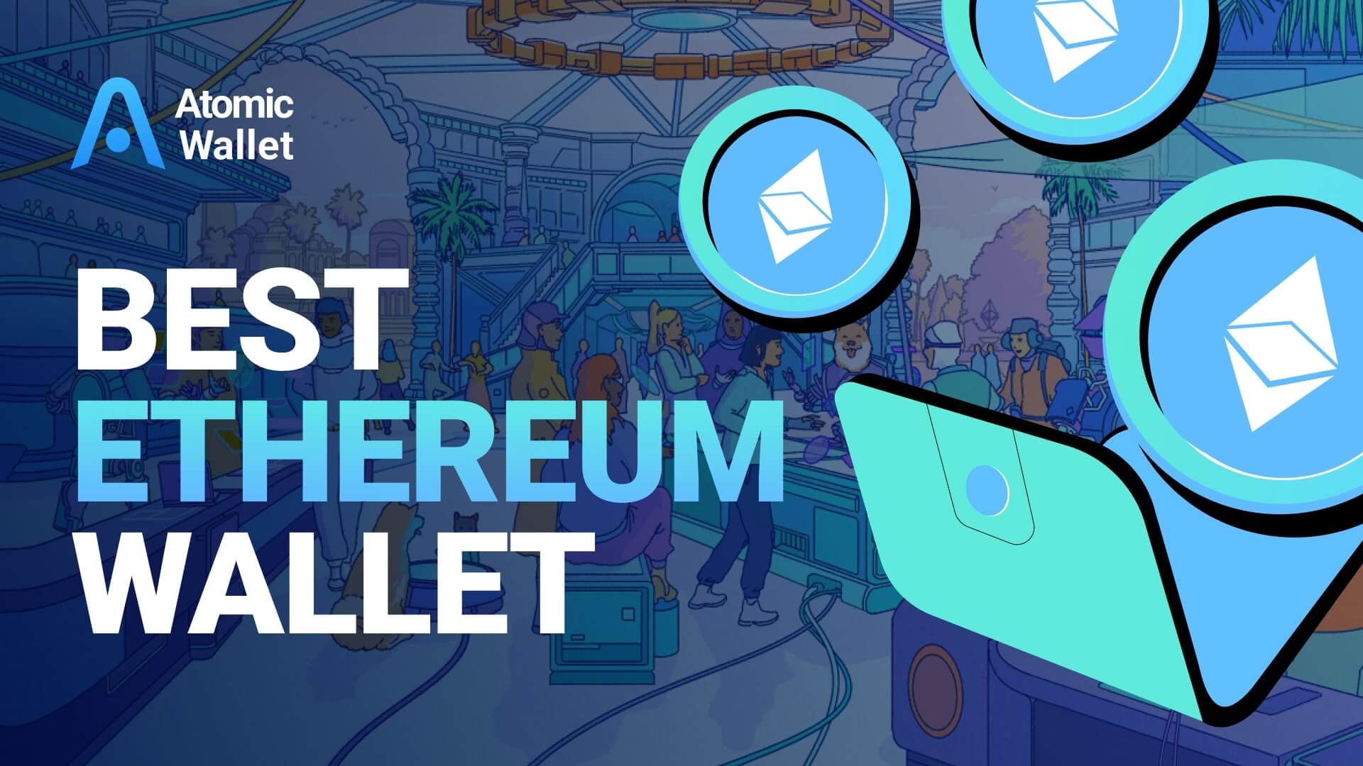 Ethereum Wallets - Top 8 Picks for Secure Crypto Storage