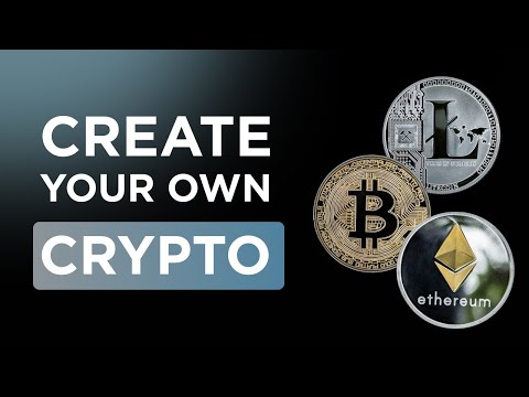 How to Create Your Own Cryptocurrency from A to Z