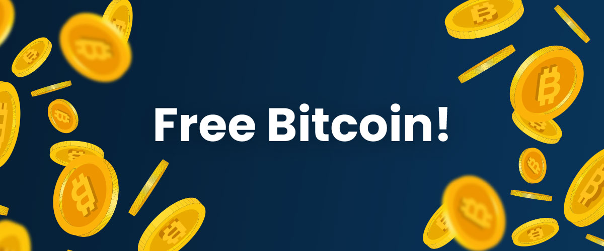 Earn Free Bitcoin, Get Free BTC Now and Online