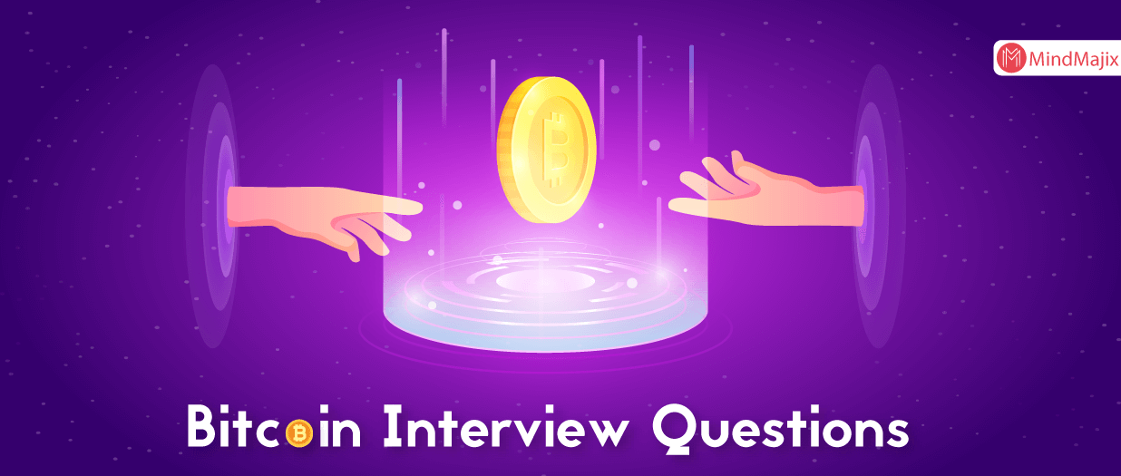 Top 30 Bitcoin Interview Questions & Answers [UPDATED ]