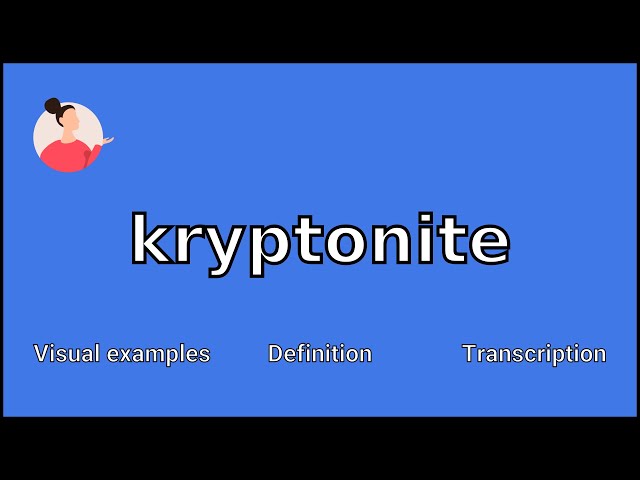 Kryptonite Definition & Meaning - Merriam-Webster