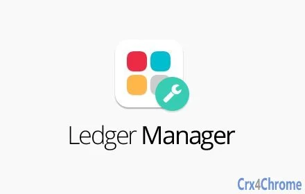 Download Ledger Manager CRX File for Chrome (Old Version) - Crx4Chrome