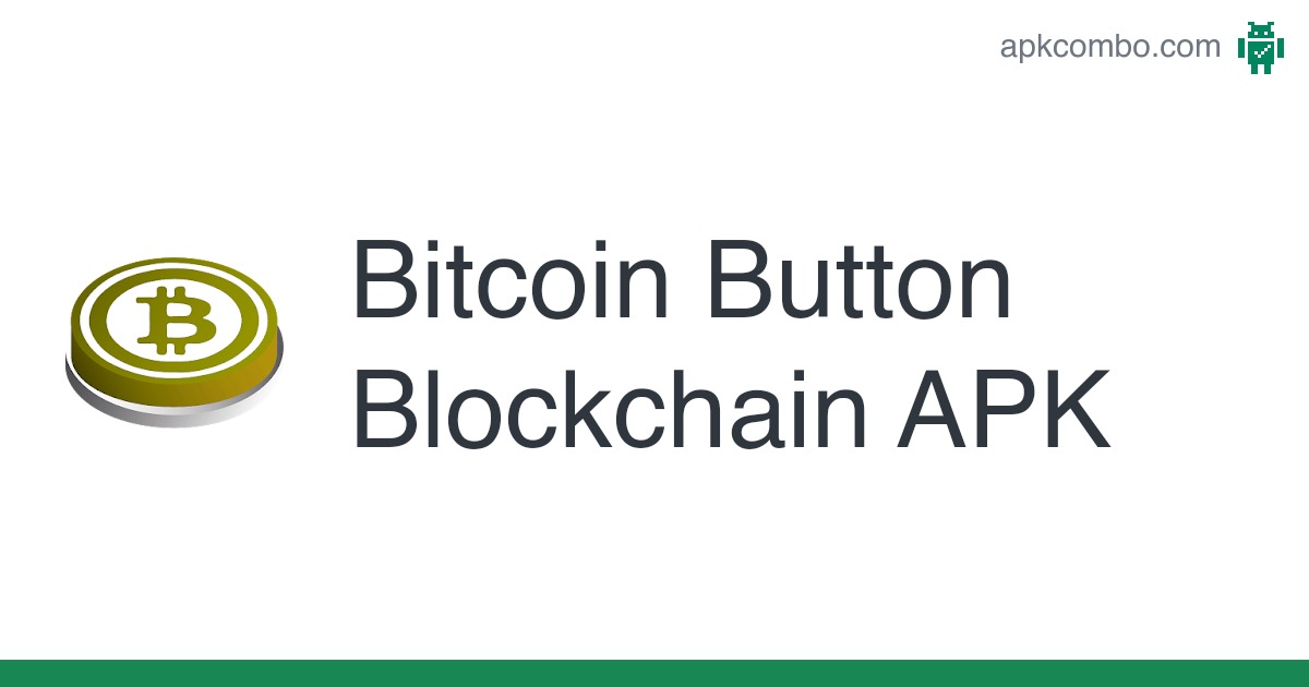 Bitcoin Miner Blockchain Button v () APK fast download.