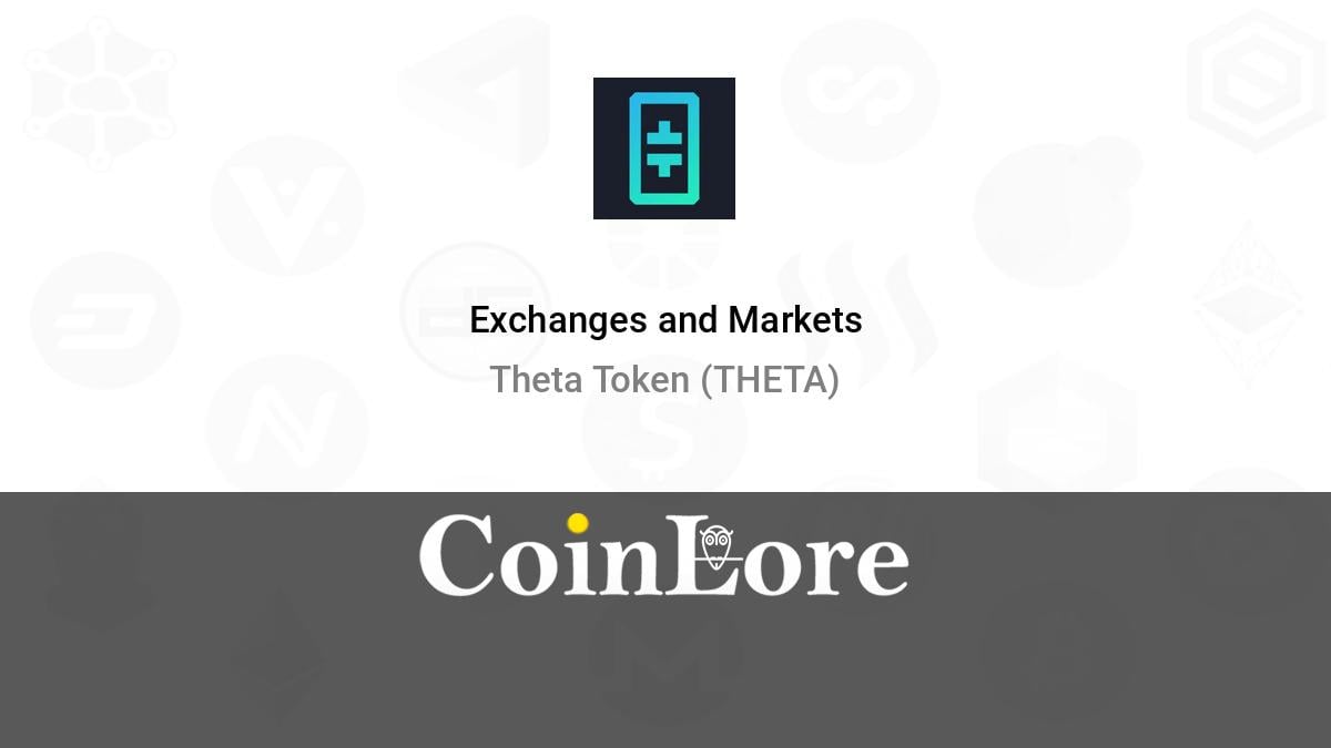 Theta Token Exchanges - Buy, Sell & Trade THETA | CoinCodex