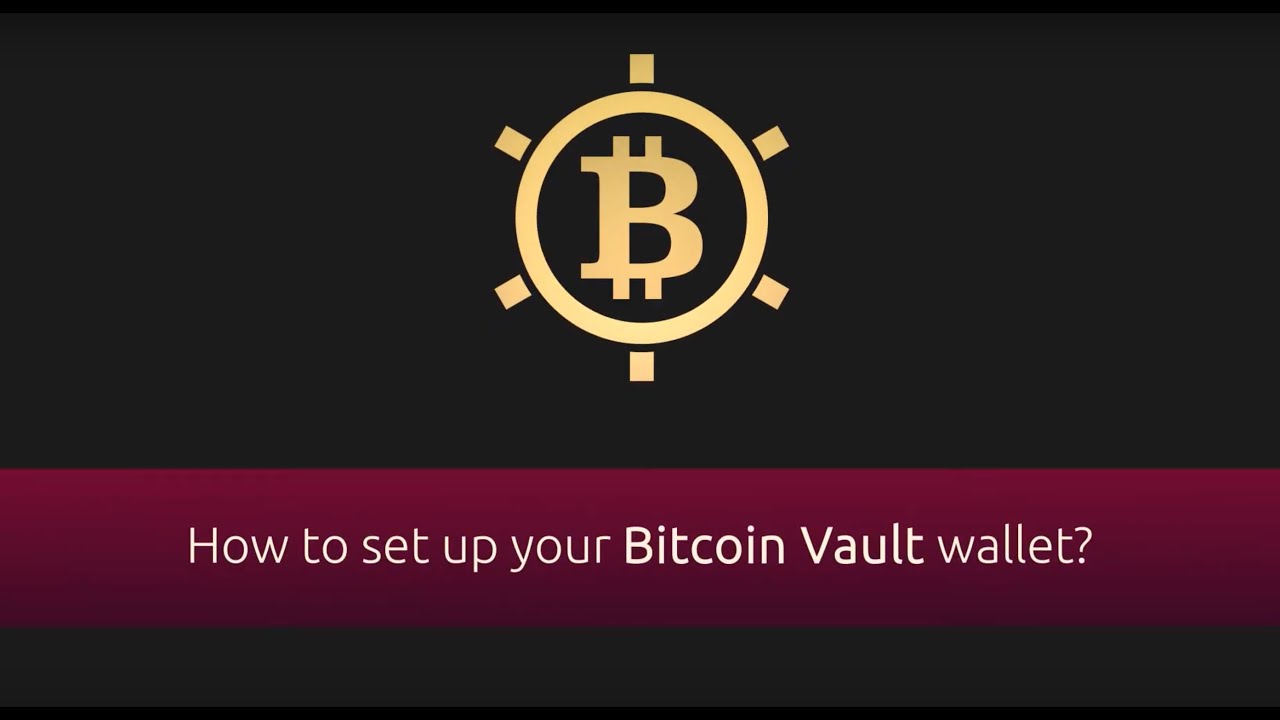 How to Implement Secure Bitcoin Vaults