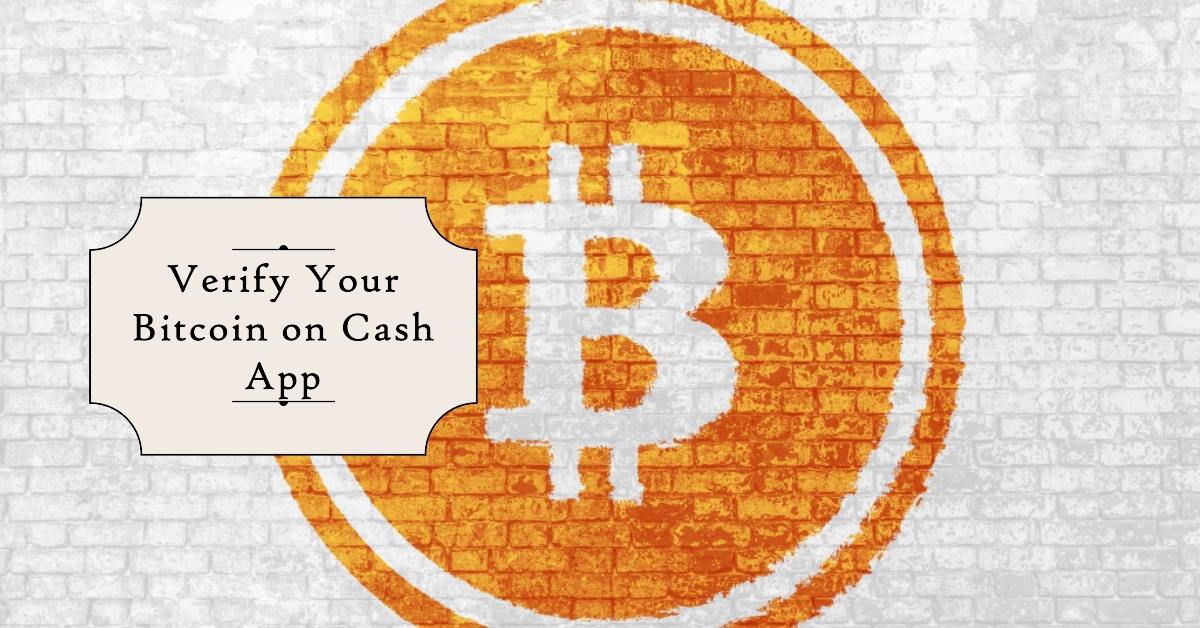 Cash App: How to Verify Your Identity and Bitcoin