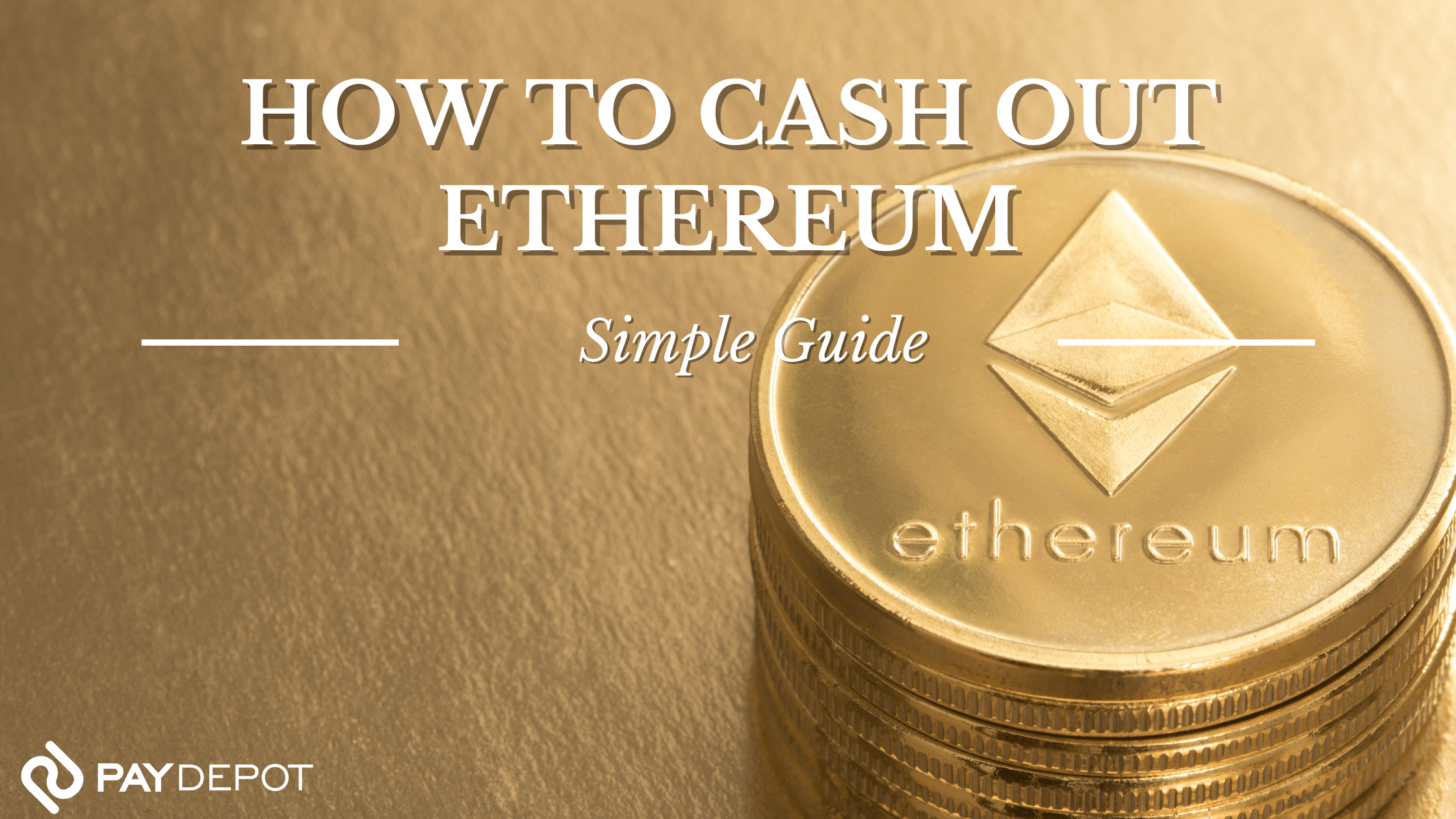 How to Convert Ethereum to Cash: Simple Steps Explained