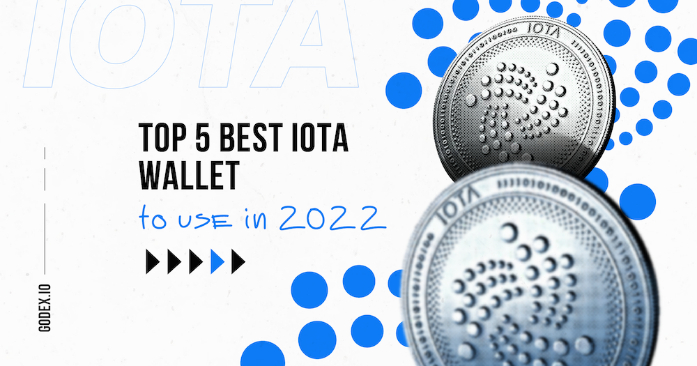 Top 5 Best IOTA wallet to use in - Godex Crypto Blog