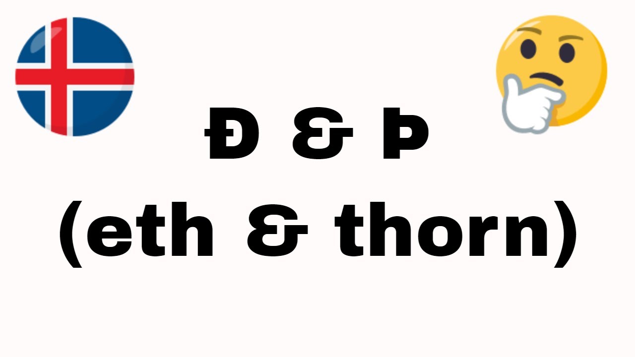 Theta and Eth: Your New Phonetic Friends