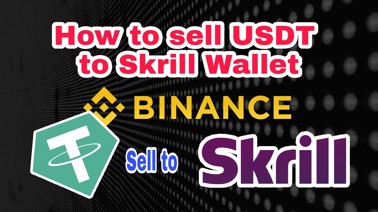 How to Withdraw from Binance to Skrill | Wikibrain