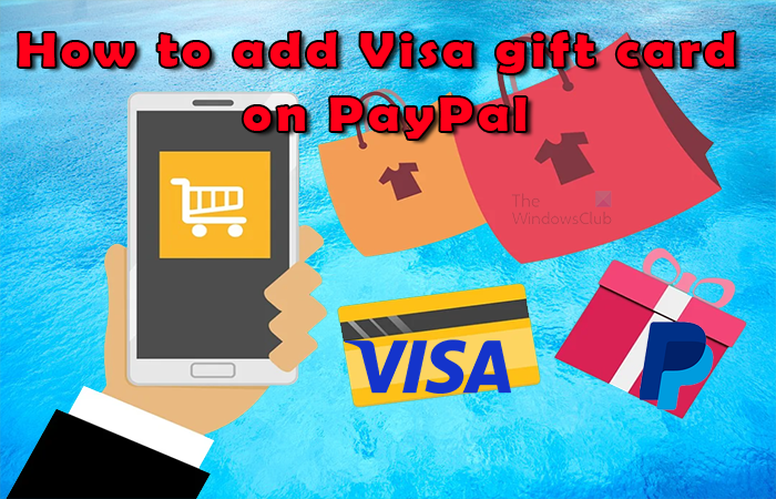 How to Add a Gift Card to PayPal As a Payment Method