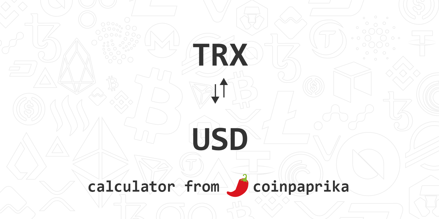 Convert TRX to USD, TRX to USD Calculator, TRON to US Dollar | CoinCarp