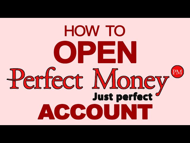 How To Register An Account For Perfect Money (updated 01/)