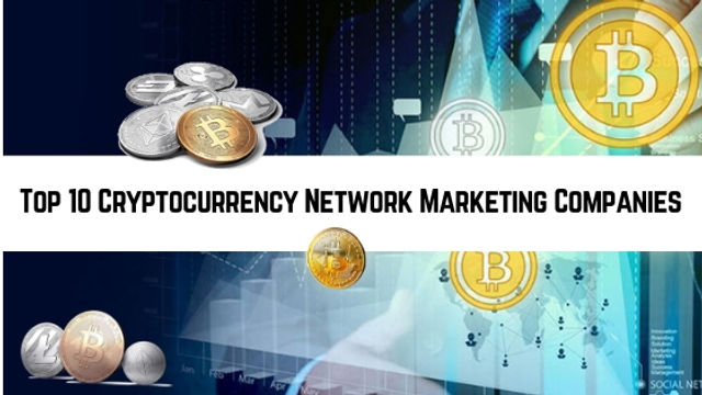 Top 10 Cryptocurrency Network Marketing Companies