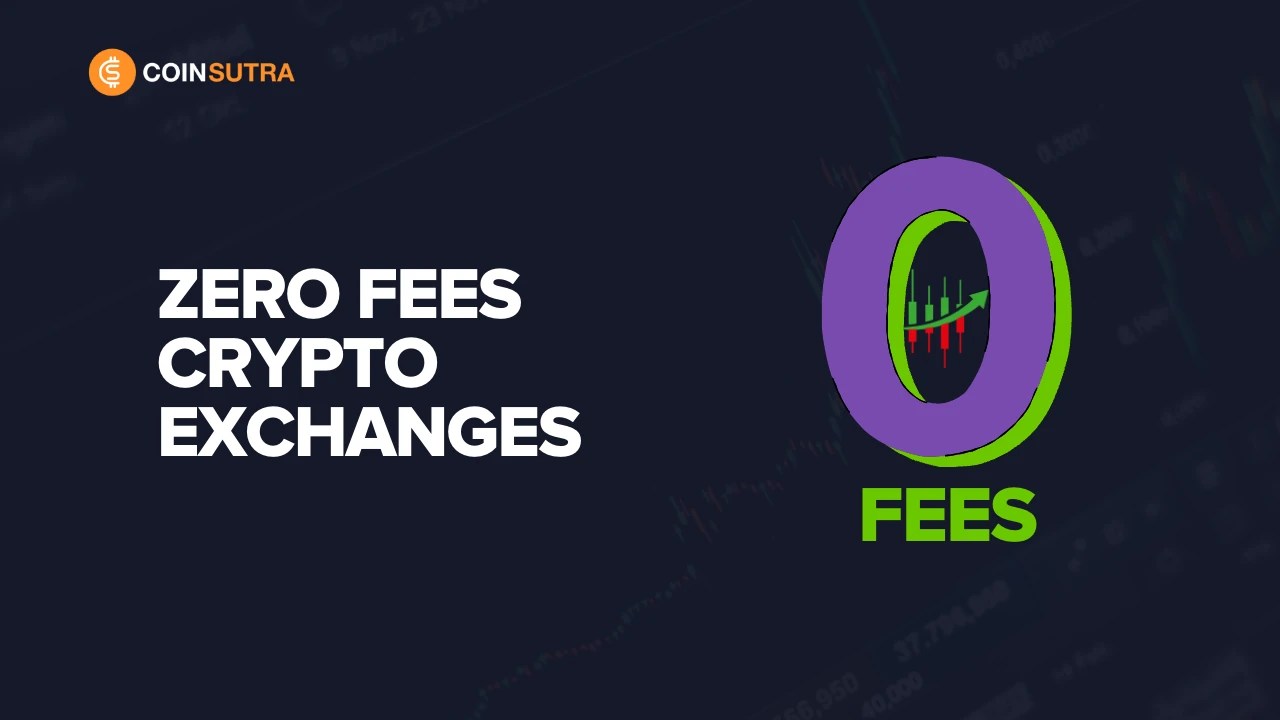 9 Best Zero Fee Crypto Trading Exchanges In | HedgewithCrypto