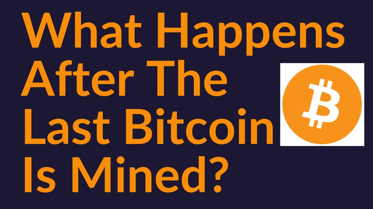 What happens after all Bitcoins are mined and the network reaches its final cap of 21 million?