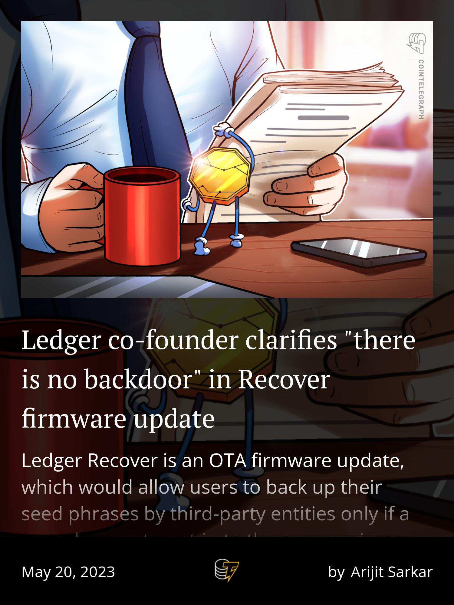 Ledger Co-Founder Clarifies 'No Backdoor' in 'Recovery' Firmware Update - helpbitcoin.fun