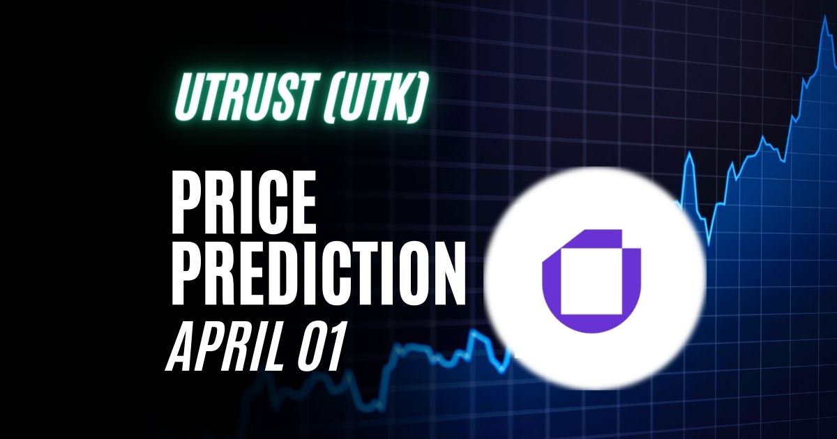 UTRUST (UTK) Price Prediction – 