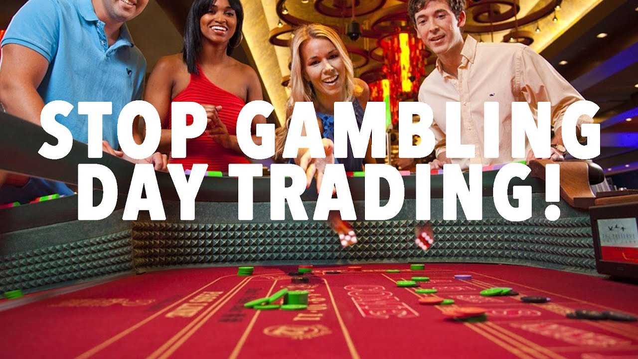 Is Day Trading Like Gambling?