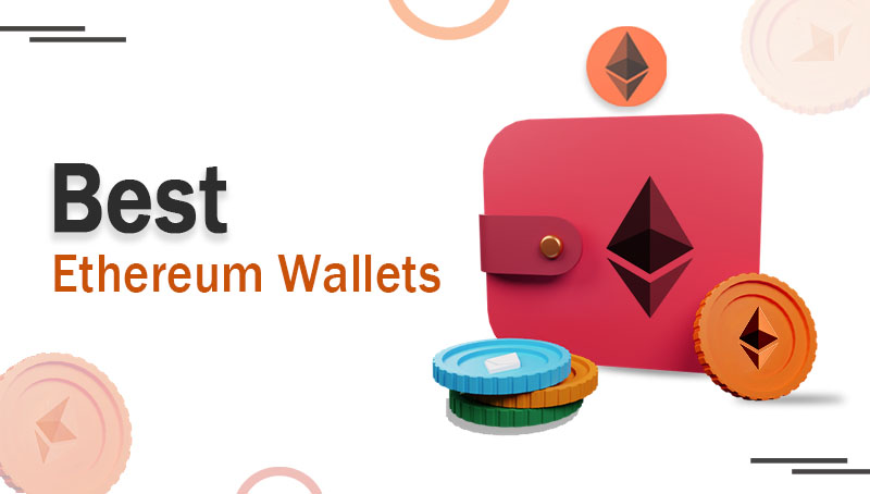 6 Best Ethereum Wallets [month_year]