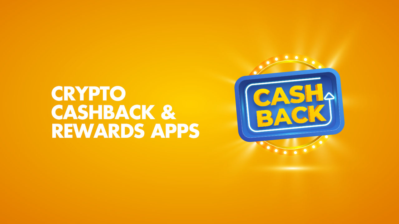 10 Best Crypto Cash Back Rewards and Bitcoin Rebate Apps - Master The Crypto