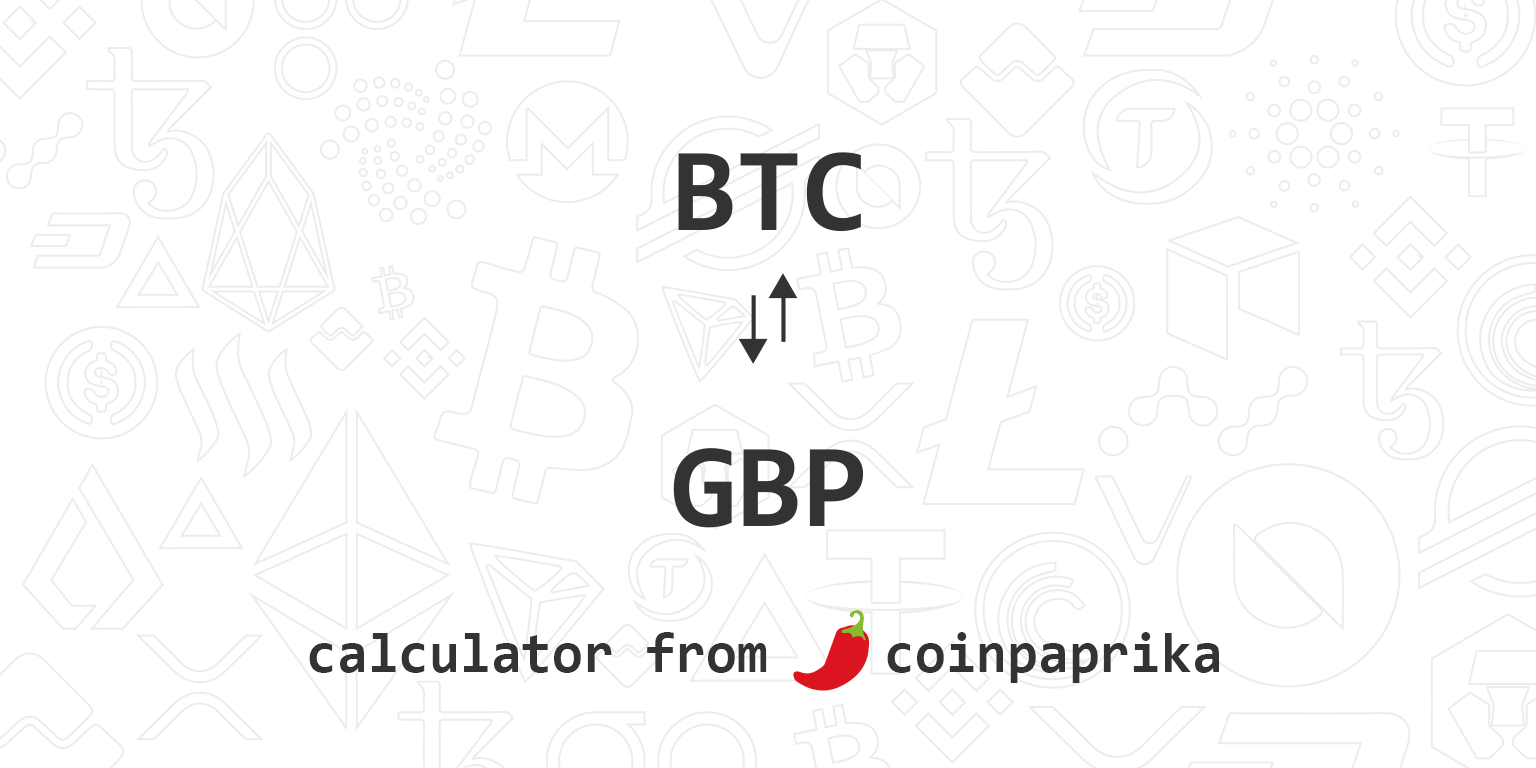 Convert BTC to GBP - Bitcoin to British Pound Sterling Calculator