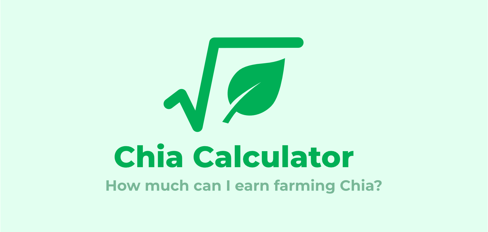 Chia Calculator - How much can I earn farming Chia (XCH)?