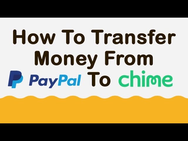 How to Send Money From PayPal to Chime