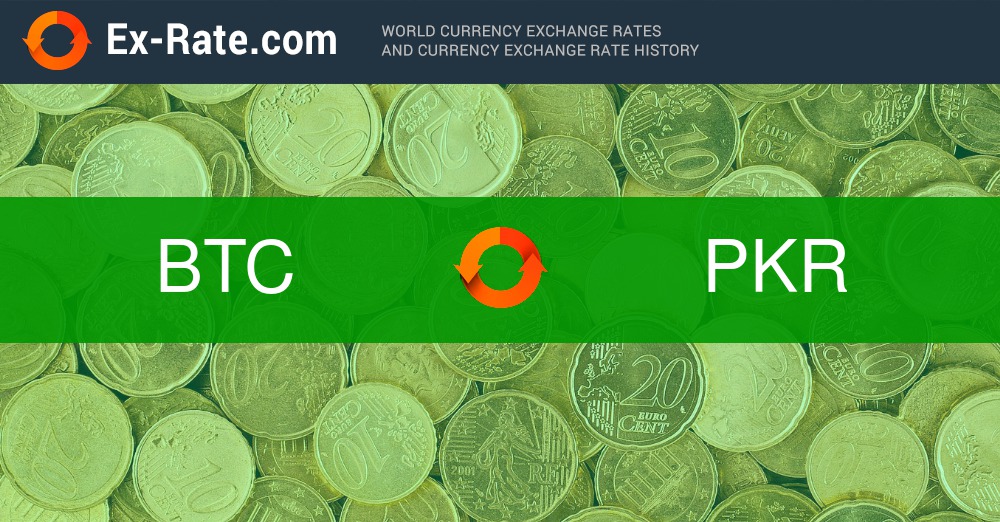 Convert Bitcoin to Pakistani Rupee | BTC to PKR currency converter - Valuta EX