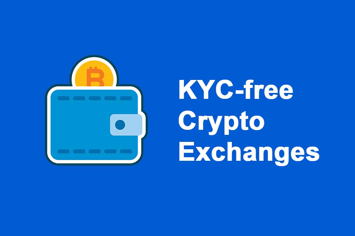 6 Best No KYC Crypto Exchange: Top Picks for Privacy in 