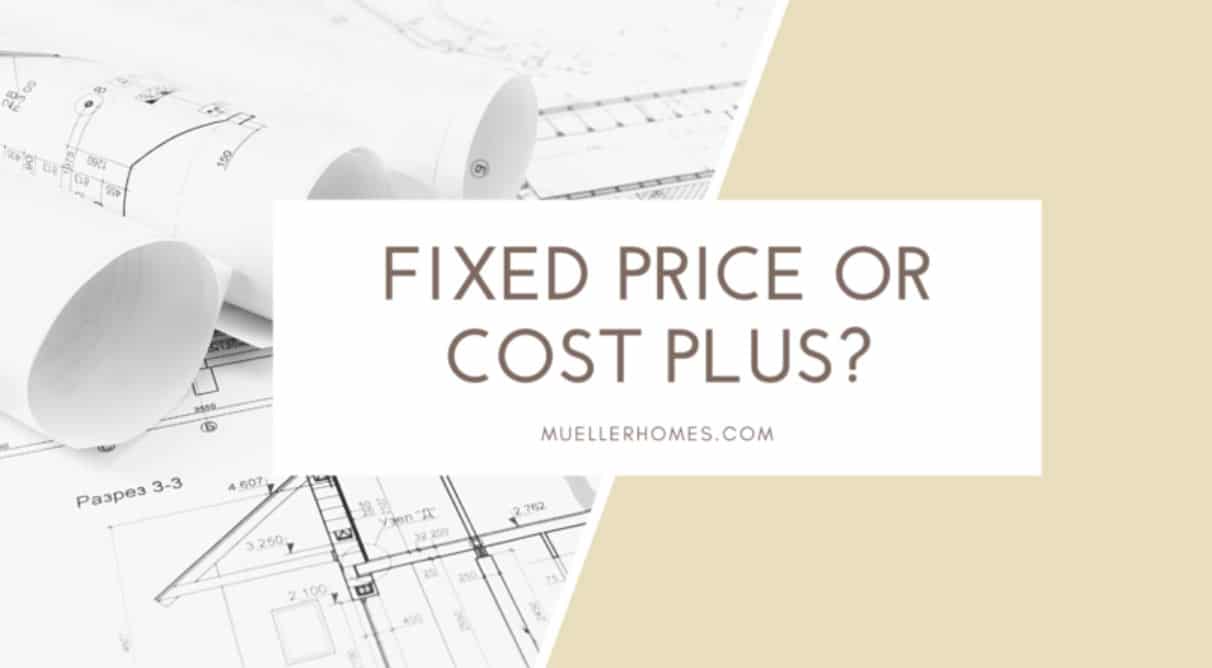 What is A Fixed Price Contract for Home Building?