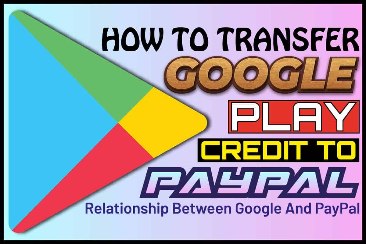 How to Transfer Google Play Balance to PayPal [Tutorial]