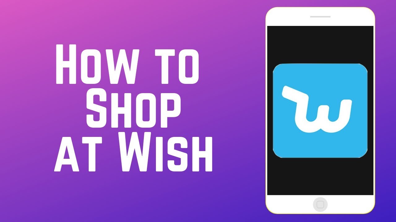 What Is Wish? Is Wish Legit, Safe, and Reliable for Shopping?