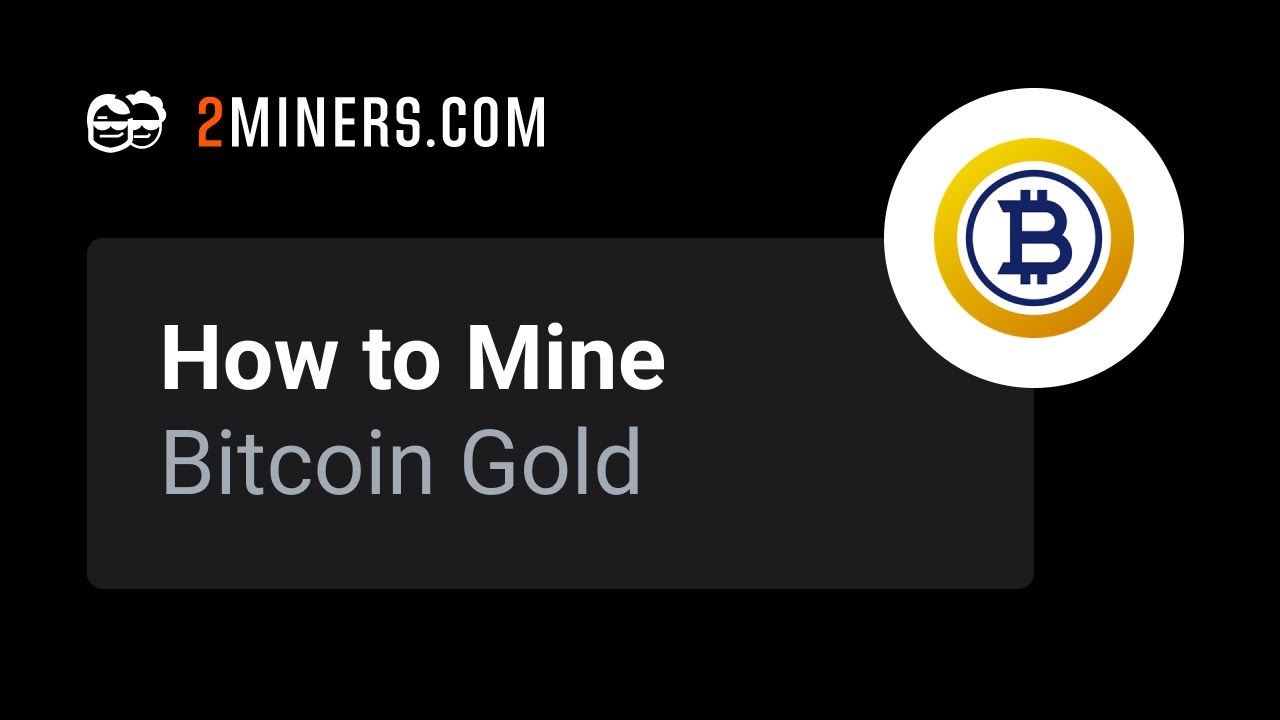 Bitcoin Gold Mining: Complete Guide On How To Mine Bitcoin Gold