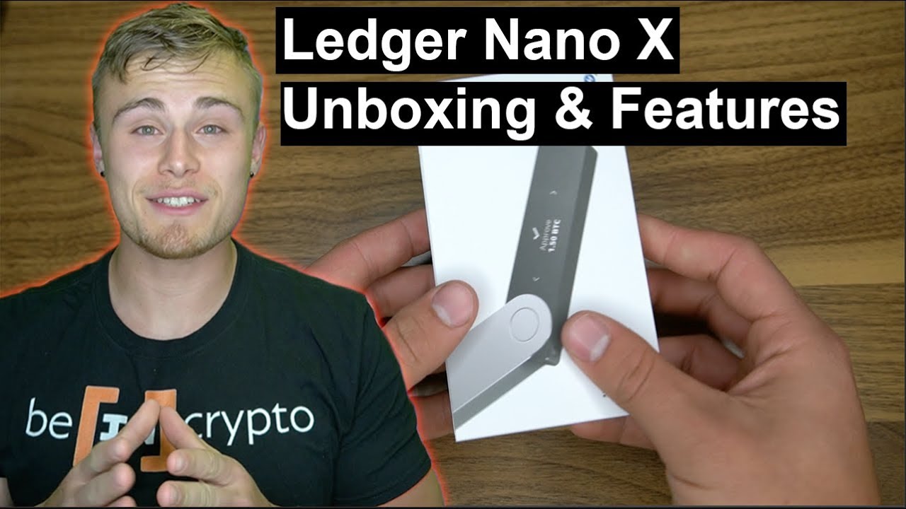 Discover the Exciting Unboxing of Ledger Nano X