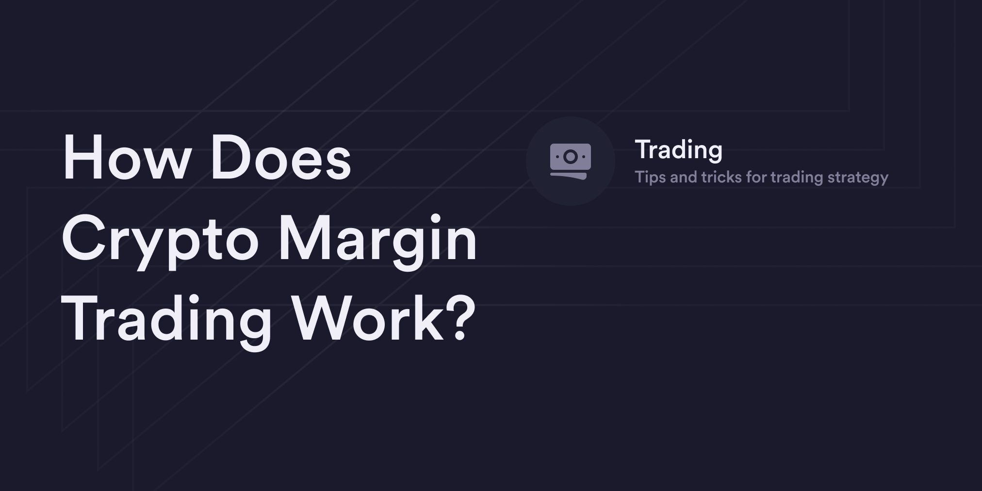 What Is Margin Trading and How Does It Work? | CoinMarketCap