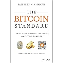 The Bitcoin Standard by Saifedean Ammous | Summary & Book Notes