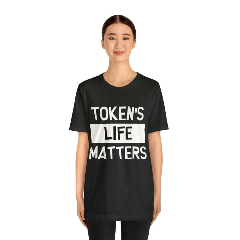 Token's Life Matters Funny Youth T-shirt