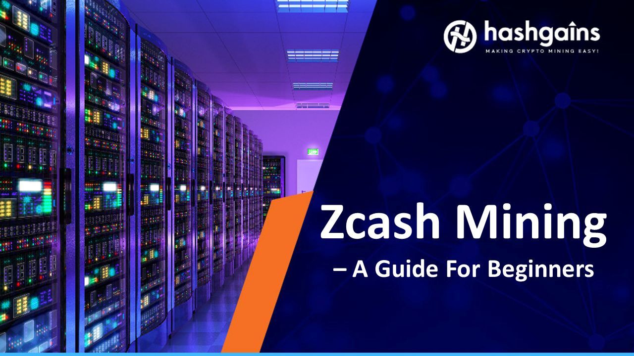 How to Mine Zcash: a Complete Beginner's Guide ()